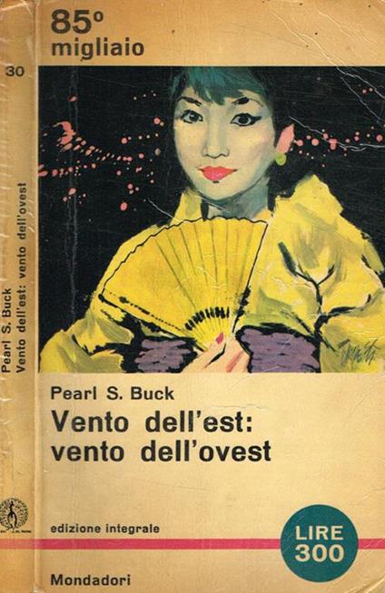 Vento dell'est: vento dell'ovest - Pearl S. Buck - copertina