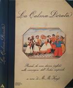 La Calma Dorata. Ricordi di una dama inglese nelle immagini dell'India imperiale