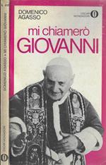 mi chiamerò Giovanni