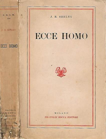 Ecce Homo. Un esame della Vita e dell'Opera di Gesù Cristo - J. R. Seeley - copertina
