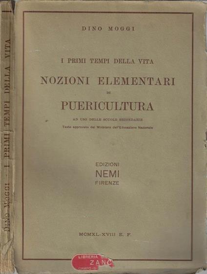 I primi tempi della vita nozioni elementari di puericultura - Dino Moggi - copertina