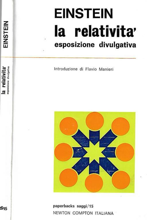 La relatività. (esposizione divulgativa) e altri saggi - Albert Einstein - copertina