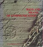 Ways and means of communication. From prehistory to the present-day