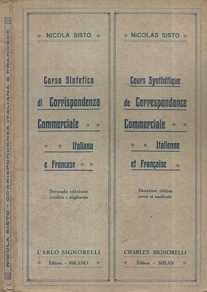 Corso sintetico di corrispondenza Commerciale Italiana e Francese. Cours synthétique de correspondance commerciale italienne et française - Nicola Sisto - copertina