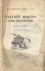 Natures mortes. Fleurs, fruits, intèrieurs
