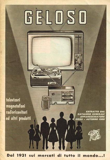 Geloso. Televisori magnetofoni radioricevitori ed altri prodotti autunno 1960 - Giovanni Geloso - copertina
