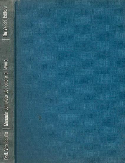 Manuale completo del datore di lavoro. ( I diritti e i doveri dei dipendenti dall'assunzione al licenziamento ) - Vito Scialla - copertina