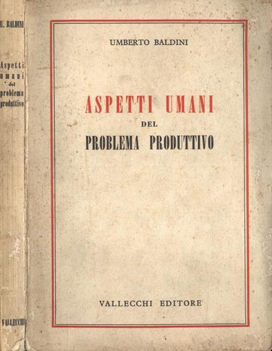 Aspetti umani del problema produttivo - Umberto Baldini - copertina