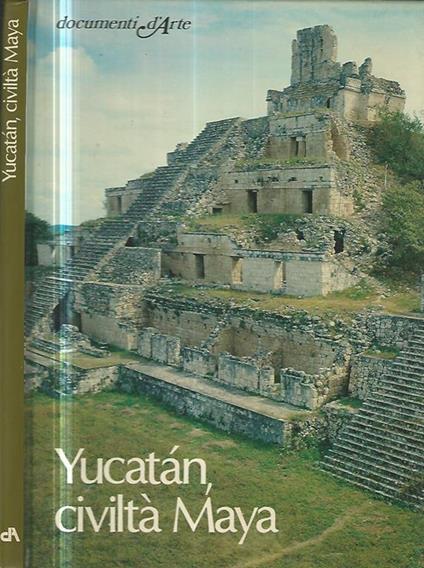 Yucatan, civiltà maya - Mario Sartor - copertina