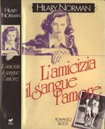 L' amicizia, il sangue, l'amore