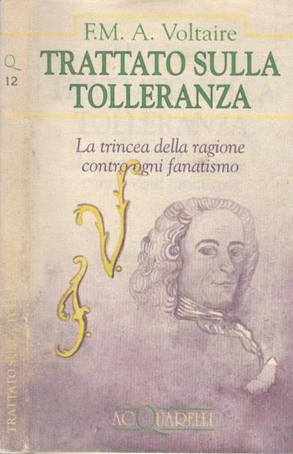 Trattato sulla tolleranza. La trincea della ragione contro ogni fanatismo - copertina