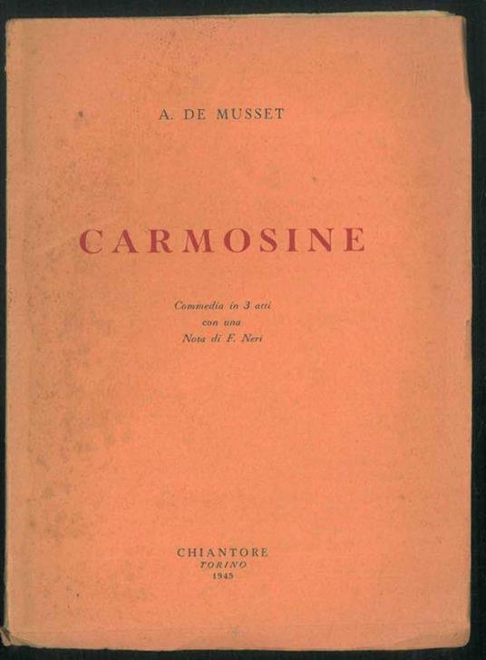 Carmosine. Commedia in 3 atti con una nota di F. Neri - copertina