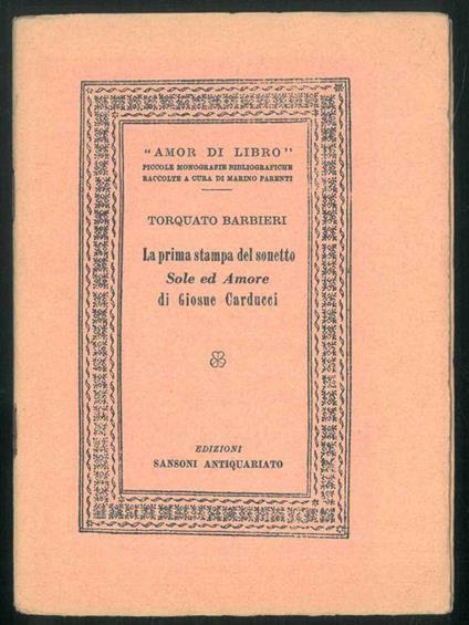 La prima stampa del sonetto "Sole e Amore" di Giosue Carducci - Torquato Barbieri - copertina