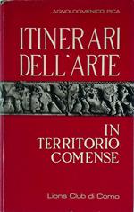 Itinerari dell'arte in territorio comense. Pittura, scultura, arti applicate