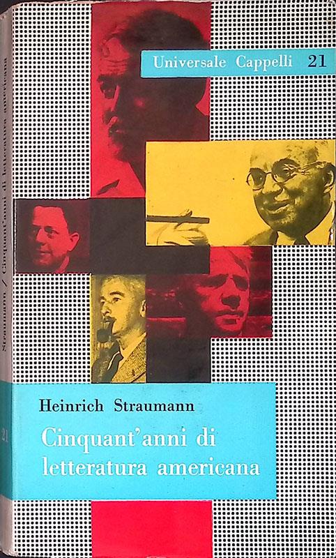 Cinquant'anni di letteratura americana - Heinrich Straumann - copertina