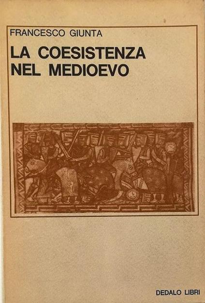 La coesistenza nel Medioevo Ricerche storiche - Francesco Giunta - copertina
