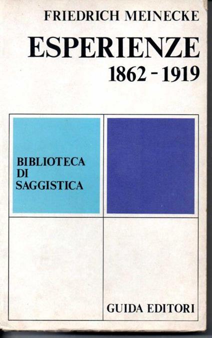 Esperienze 1862-1919 A cura di F. Tessitore - Friedrich Meinecke - copertina