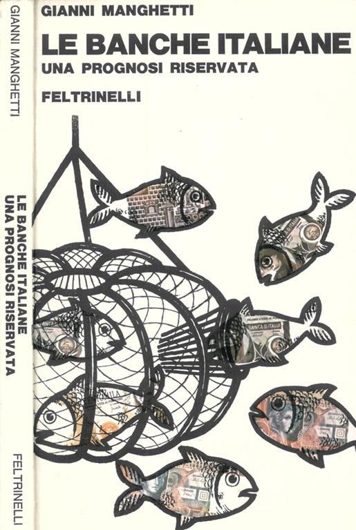 Le banche italiane. Una prognosi riservata - Gianni Manghetti - copertina