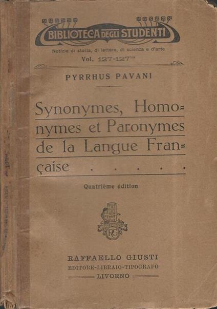 Synonymes, Homonymes et Paronymes de la Langue Française - Pyrrhus Pavani - copertina