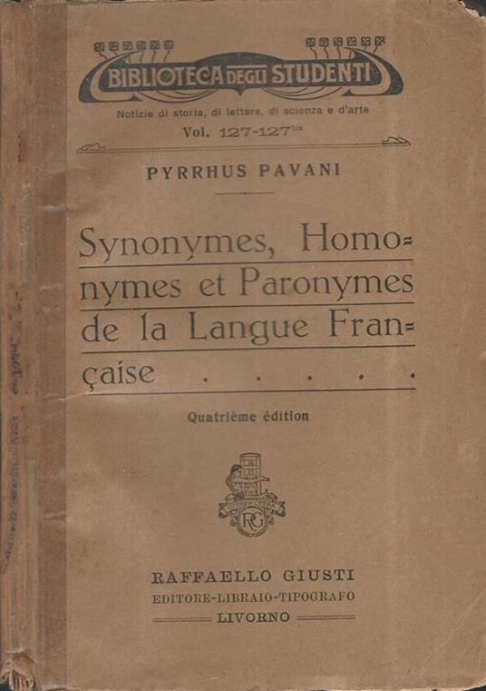 Synonymes, Homonymes et Paronymes de la Langue Française - Pyrrhus Pavani - copertina