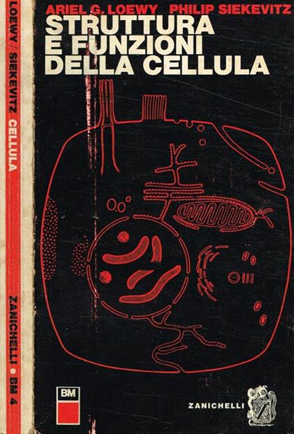Struttura e funzioni della cellula - Ariel G. Loewy,Philip Siekevitz - copertina