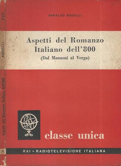 Aspetti del Romanzo Italiano dell'800 (dal Manzoni al Verga) - Arnaldo Bocelli - copertina