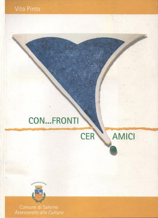 Corradino Pellecchia, fotografie di. Con…fronti CerAmici - Vito Pinto - copertina