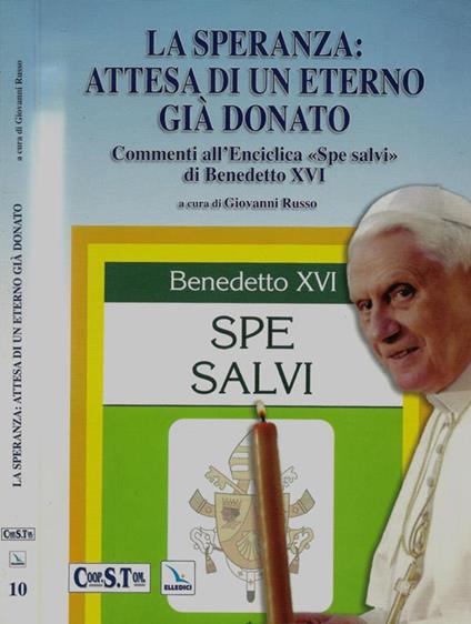 La Speranza: Attesa di un eterno già donato. Commenti all'Enciclica di Benedetto XVI - Giovanni Russo - copertina