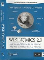 Wikinomics 2.0. La collaborazione di massa che sta cambiando il mondo