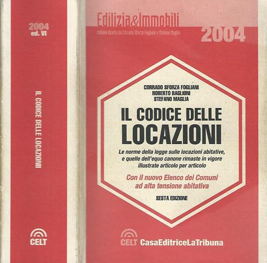 Il codice delle locazioni. Le norme della legge sulle locazioni abitative, e quelle dell'equo canone rimaste in vigore illustrate articolo per articolo - copertina