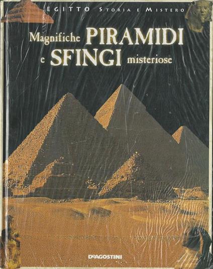Magnifiche piramidi e sfingi misteriose - copertina