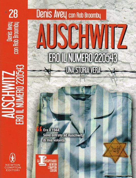 Auschwitz. Ero Il Numero 220543 Di: Denis Avey Con Rob Broomby - copertina