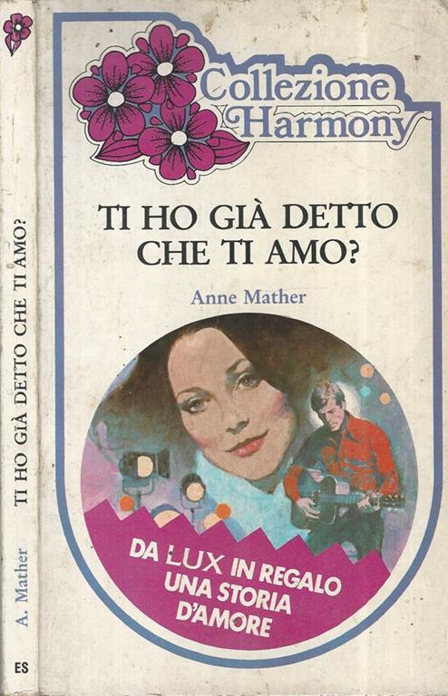 Ti ho già detto che ti amo? - Anne Mather - copertina