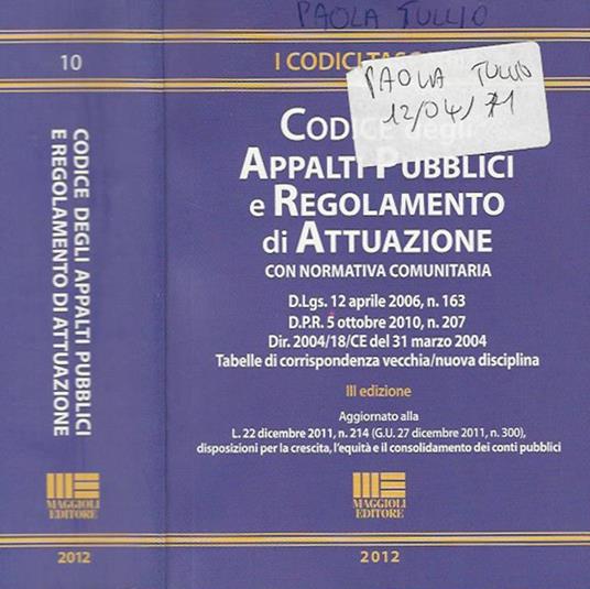 Codice degli appalti pubblici e regolamento di attuazione con normativa comunitaria - copertina