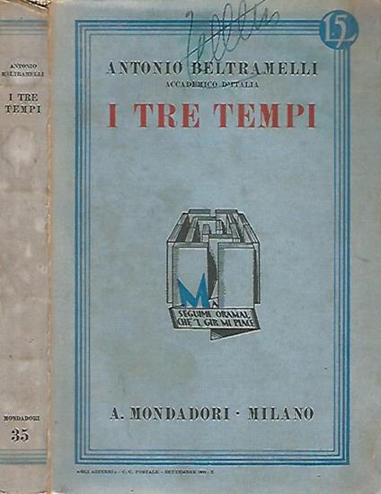 I tre tempi - Antonio Beltramelli - copertina