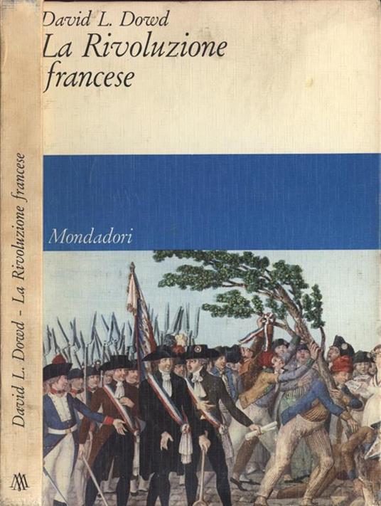 La Rivoluzione francese - David L. Dowd - copertina