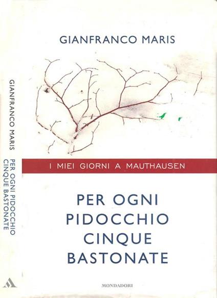 Per ogni pidocchio cinque bastonate. I miei giorni a Mauthausen - Gianfranco Maris,Michele Brambilla - copertina