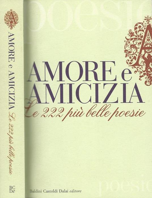 Amore e amicizia. Le 222 più belle poesie - copertina