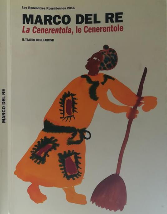 Marco del Re. La Cenerentola, le Cenerentole - Franca Mancini - copertina