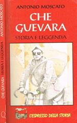 Che Guevara. Storia e leggenda