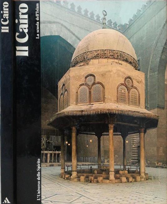 Il Cairo. La scuola dell'Islam - Derek Hopwood - copertina