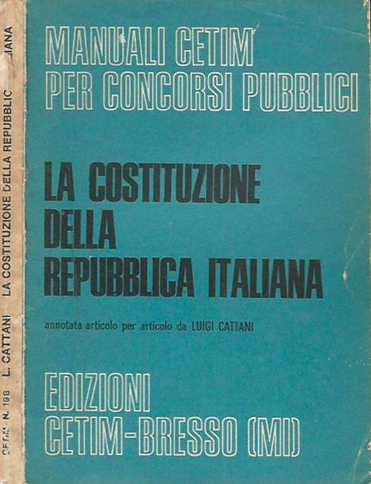 La Costituzione della Repubblica Italiana annotata articolo per articolo da Luigi Cattani - copertina