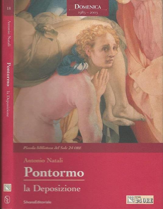 Pontormo. La Deposizione - Antonio Natali - copertina