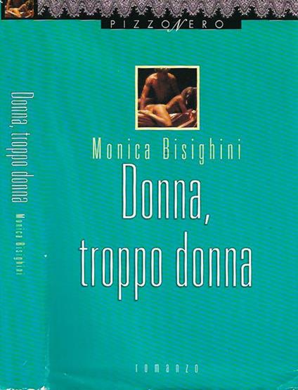 Donna, troppo donna - Monica Bisighini - copertina