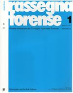 Rassegna forense - 2007. Rivista trimestrale del Consiglio Nazionale Forense