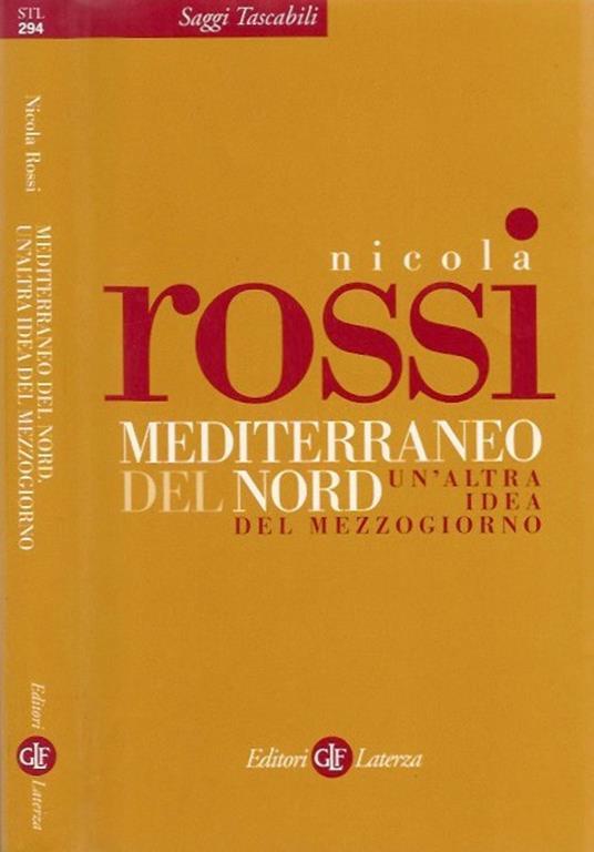 Mediterraneo del Nord. Un'altra idea del Mezzogiorno - Nicola Rossi - copertina