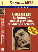 Le battaglie non si perdono, si vincono sempre. La storia di Ernesto «Che» Guevara