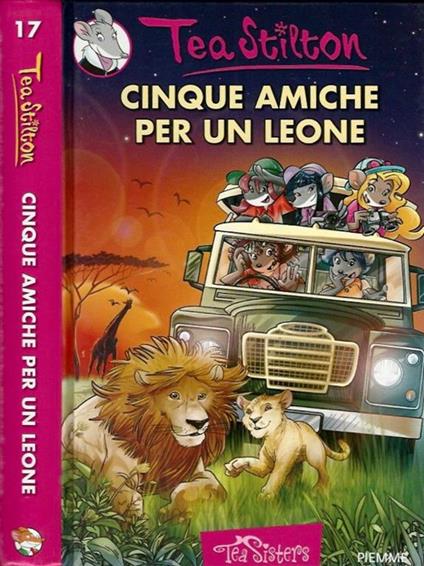 Cinque amiche per un leone. Ediz. illustrata - Tea Stilton - copertina