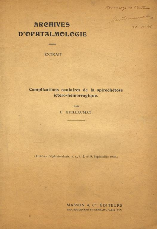 Complications oculaires de la spirochetose ictero-hemorragique. Extrait Archives d'Ophtalmologie n.s., t.2 n.9 septembre 1938 - copertina