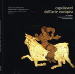 Capolavori Dell'Arte Europea. I 27 Celebrano Il Cinquantesimo Anniversario Dei Trattati Di Roma Di: Louis Godart A Cura Di